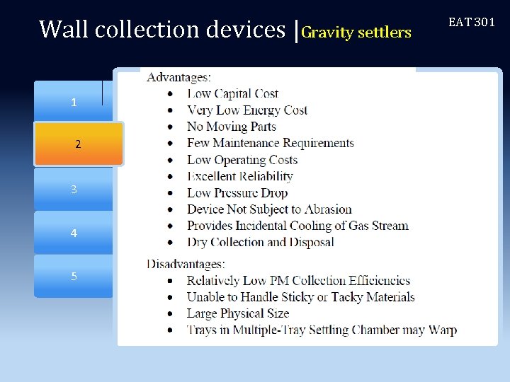 Wall collection devices |Gravity settlers 2 1 2 3 4 5 EAT 301 