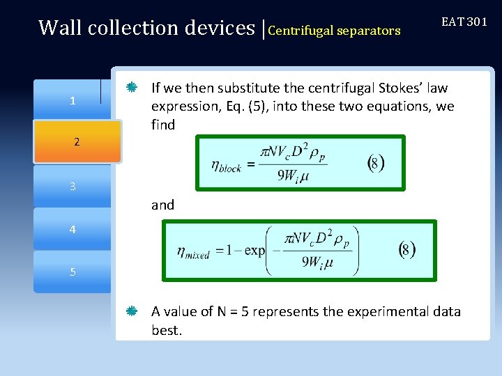 Wall collection devices |Centrifugal separators 2 1 EAT 301 If we then substitute the