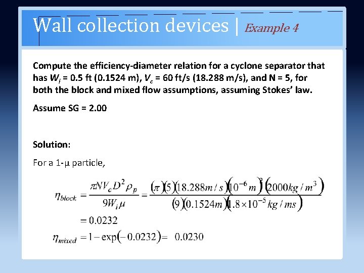 Wall collection devices | Example 4 Compute the efficiency-diameter relation for a cyclone separator