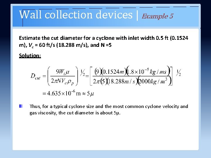 Wall collection devices | Example 5 Estimate the cut diameter for a cyclone with