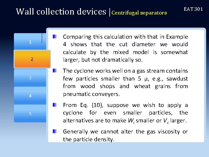 Wall collection devices |Centrifugal separators EAT 301 Comparing this calculation with that in Example