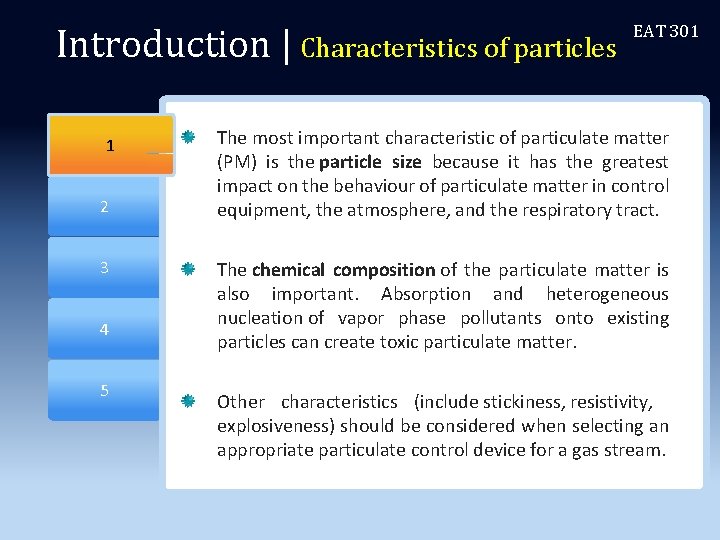Introduction | Characteristics of particles Section 1 1 2 3 4 5 EAT 301