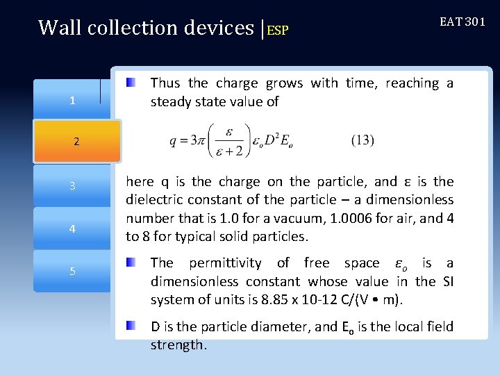 Wall collection devices |ESP 2 1 EAT 301 Thus the charge grows with time,