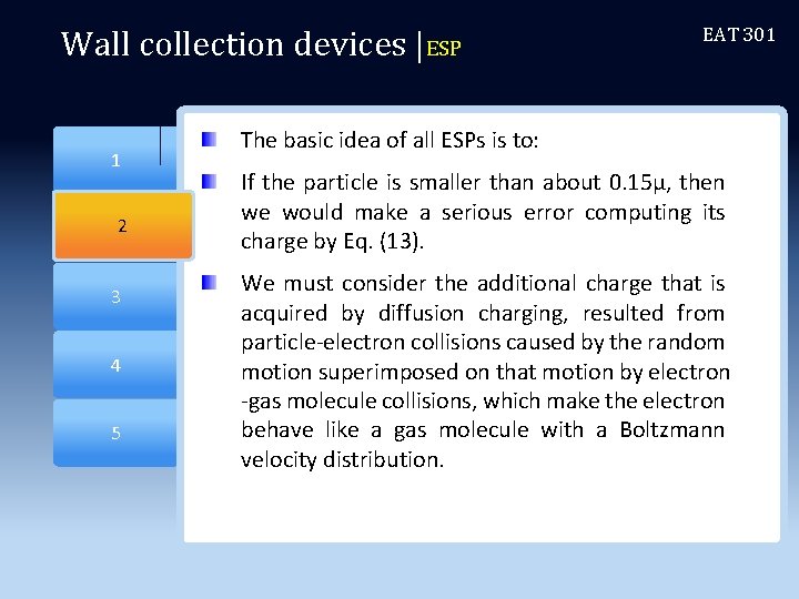 Wall collection devices |ESP 2 1 2 3 4 5 EAT 301 The basic Wall collection devices |ESP 2 1 2 3 4 5 EAT 301 The basic