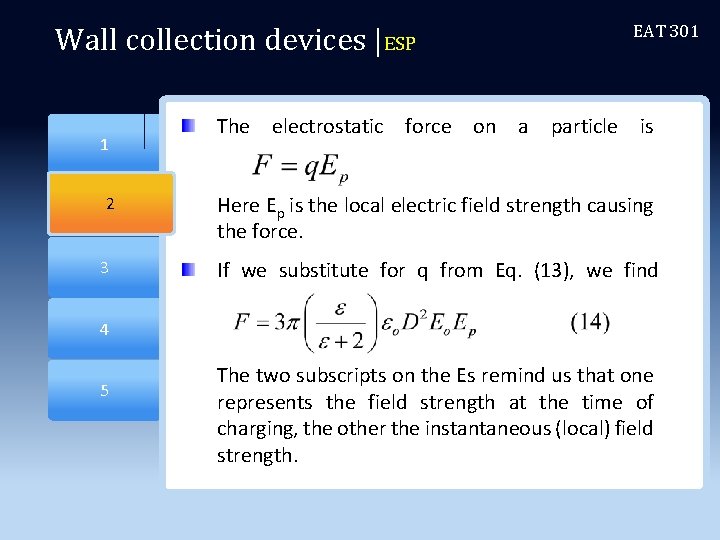 Wall collection devices |ESP 2 1 2 3 EAT 301 The electrostatic force on