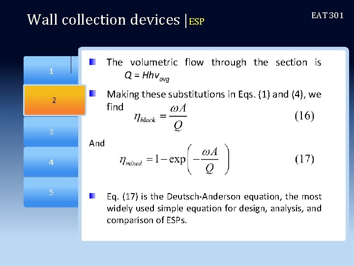 Wall collection devices |ESP The volumetric flow through the section is Q = Hhvavg