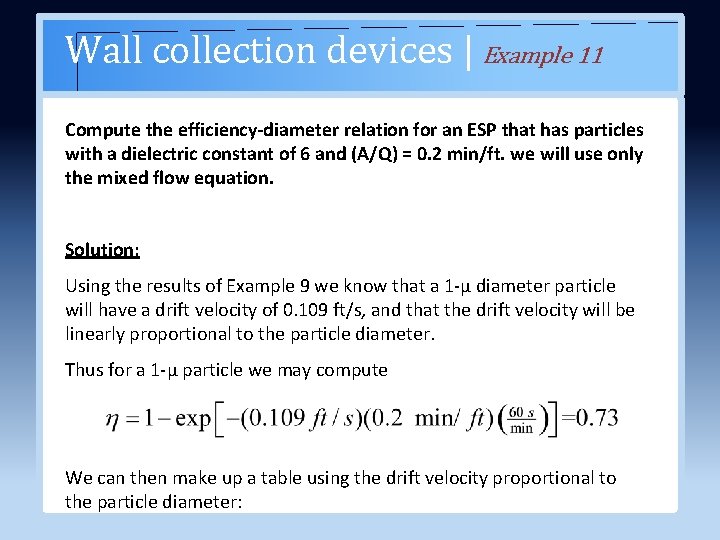 Wall collection devices | Example 11 Compute the efficiency-diameter relation for an ESP that