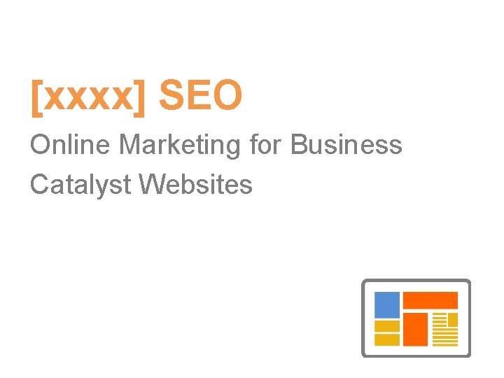 [xxxx] SEO Online Marketing for Business Catalyst Websites 