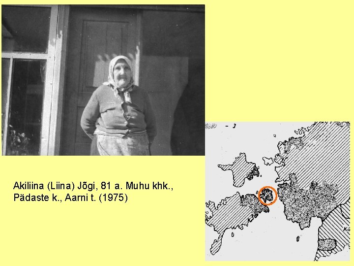 Akiliina (Liina) Jõgi, 81 a. Muhu khk. , Pädaste k. , Aarni t. (1975)