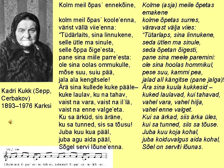 Kolm meil õpas´ ennekõine, Kadri Kukk (Sepp, Cerbakov) 1893– 1976 Karksi Kolme (asja) meile