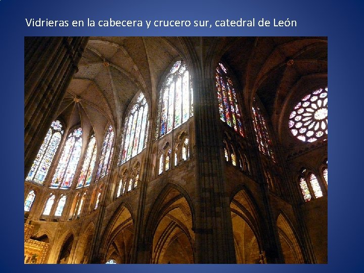Vidrieras en la cabecera y crucero sur, catedral de León 