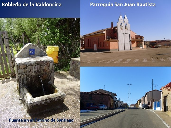 Robledo de la Valdoncina Fuente en el Camino de Santiago Parroquia San Juan Bautista