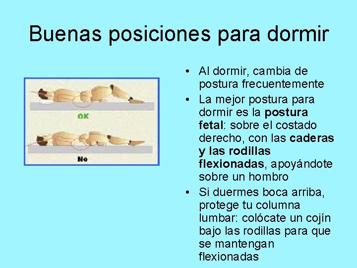 Buenas posiciones para dormir • Al dormir, cambia de postura frecuentemente • La mejor