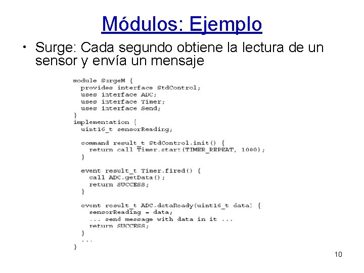 Módulos: Ejemplo • Surge: Cada segundo obtiene la lectura de un sensor y envía