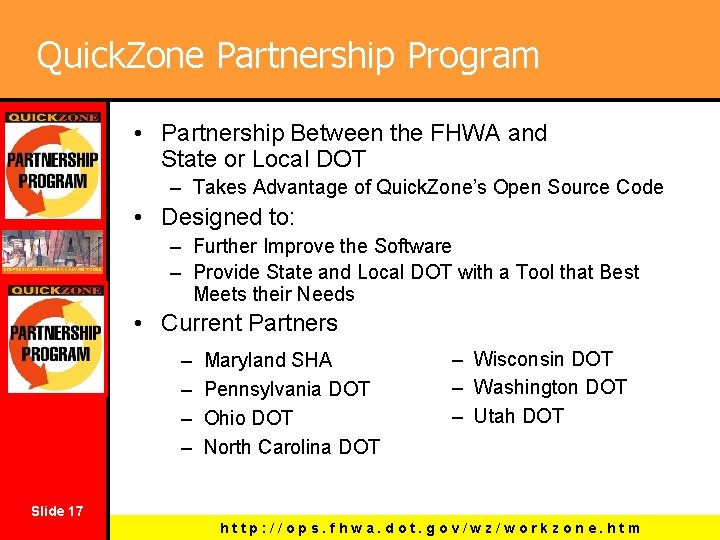 Quick. Zone Partnership Program • Partnership Between the FHWA and State or Local DOT