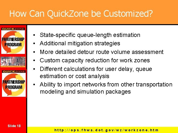 How Can Quick. Zone be Customized? • • • State-specific queue-length estimation Additional mitigation