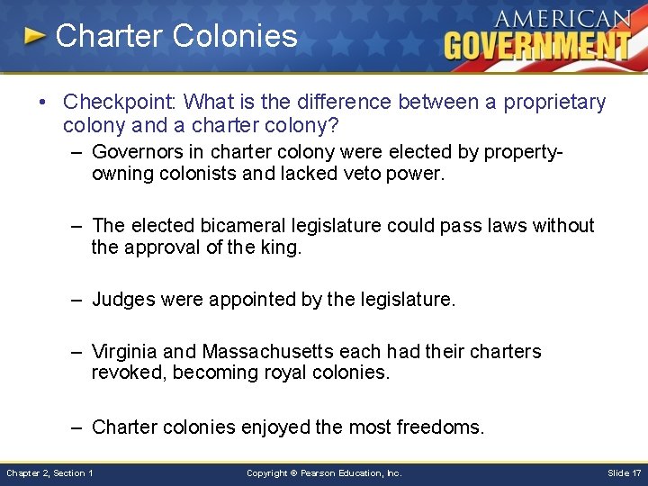 Charter Colonies • Checkpoint: What is the difference between a proprietary colony and a