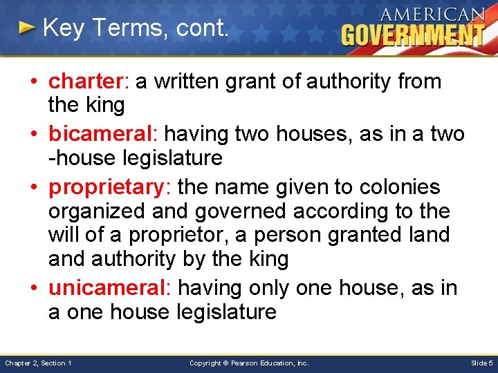 Key Terms, cont. • charter: a written grant of authority from the king •