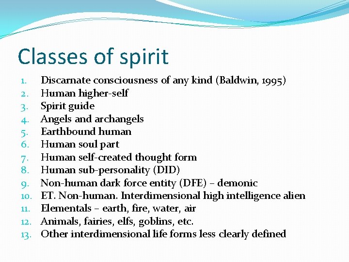Classes of spirit 1. 2. 3. 4. 5. 6. 7. 8. 9. 10. 11.