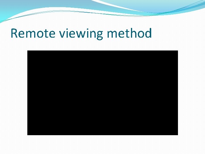 Remote viewing method 