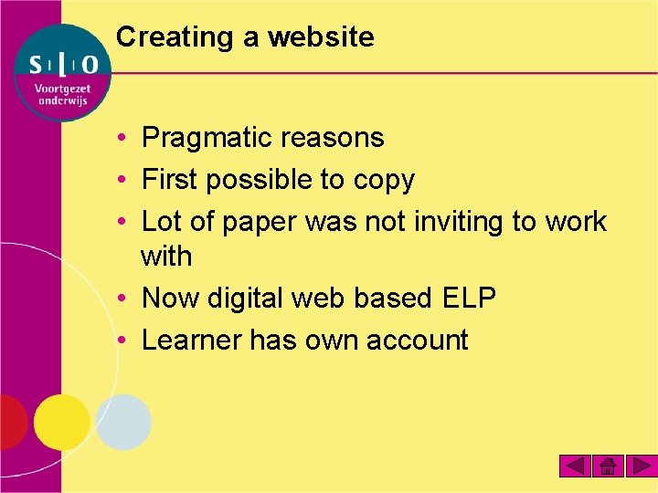 Creating a website • Pragmatic reasons • First possible to copy • Lot of