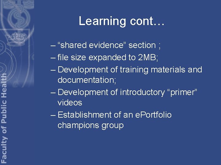 Learning cont… – “shared evidence” section ; – file size expanded to 2 MB;