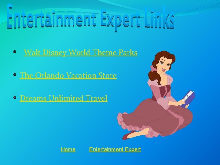 ª Walt Disney World Theme Parks ª The Orlando Vacation Store ª Dreams Unlimited