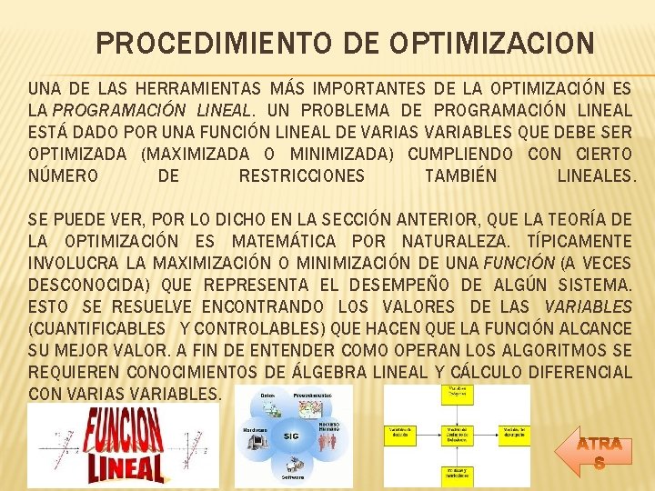 PROCEDIMIENTO DE OPTIMIZACION UNA DE LAS HERRAMIENTAS MÁS IMPORTANTES DE LA OPTIMIZACIÓN ES LA PROCEDIMIENTO DE OPTIMIZACION UNA DE LAS HERRAMIENTAS MÁS IMPORTANTES DE LA OPTIMIZACIÓN ES LA