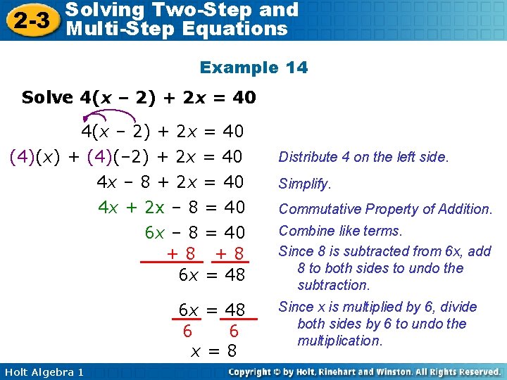 Solving Two-Step and 2 -3 Multi-Step Equations Example 14 Solve 4(x – 2) +