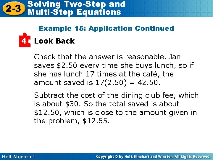 Solving Two-Step and 2 -3 Multi-Step Equations Example 15: Application Continued 4 Look Back
