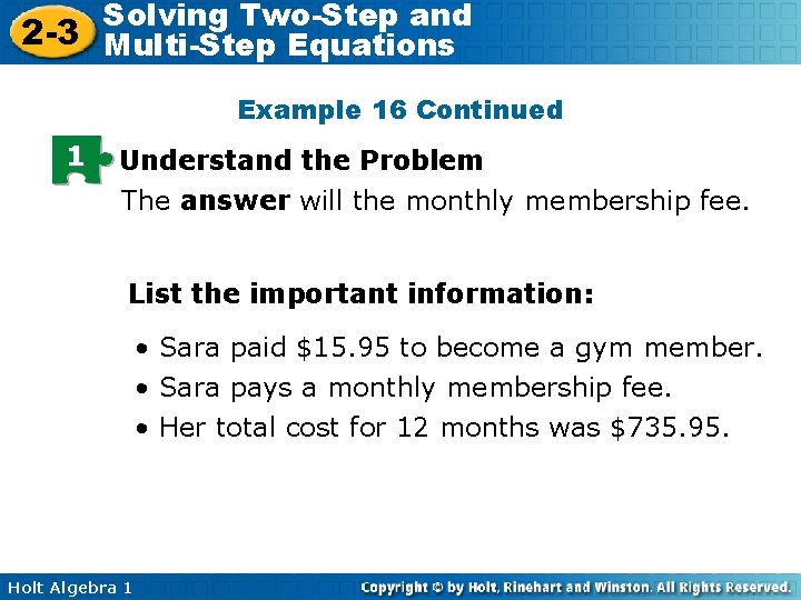 Solving Two-Step and 2 -3 Multi-Step Equations Example 16 Continued 1 Understand the Problem