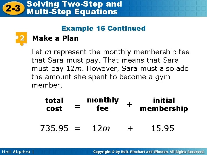 Solving Two-Step and 2 -3 Multi-Step Equations 2 Example 16 Continued Make a Plan