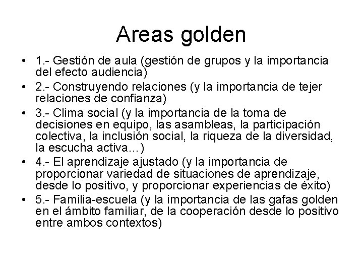 Areas golden • 1. - Gestión de aula (gestión de grupos y la importancia