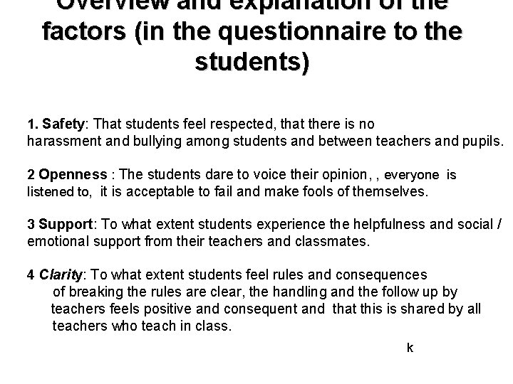 Overview and explanation of the factors (in the questionnaire to the students) 1. Safety: