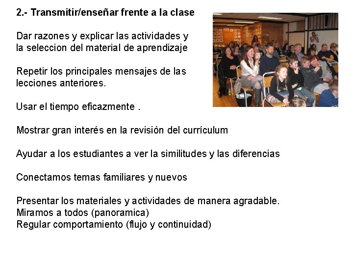 2. - Transmitir/enseñar frente a la clase Dar razones y explicar las actividades y