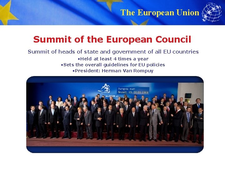 The European Union Summit of the European Council Summit of heads of state and