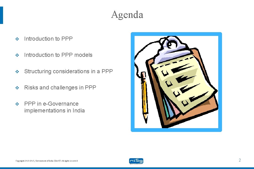 Agenda v Introduction to PPP models v Structuring considerations in a PPP v Risks