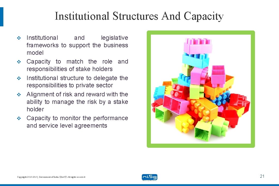 Institutional Structures And Capacity v v v Institutional and legislative frameworks to support the