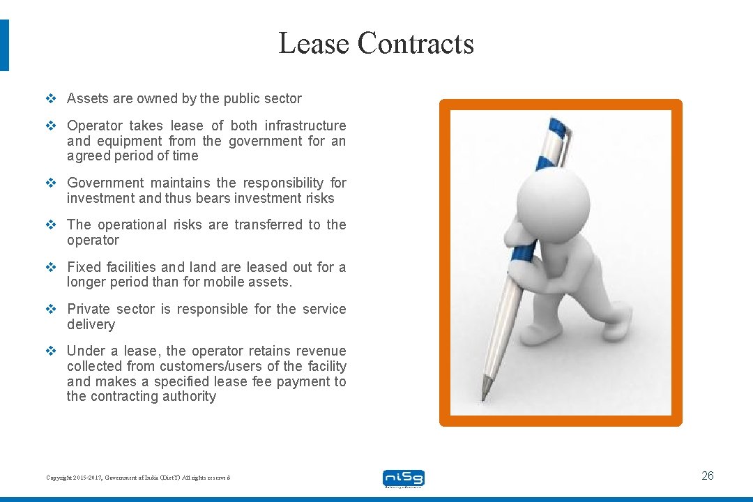 Lease Contracts v Assets are owned by the public sector v Operator takes lease