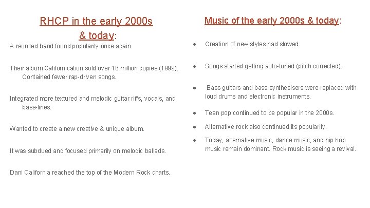 RHCP in the early 2000 s & today: Music of the early 2000 s
