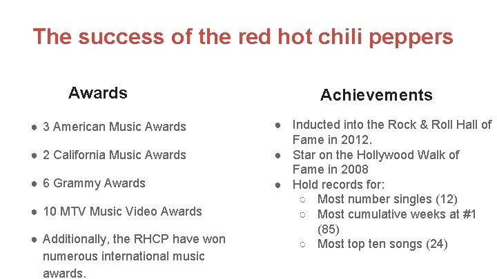 The success of the red hot chili peppers Awards ● 3 American Music Awards