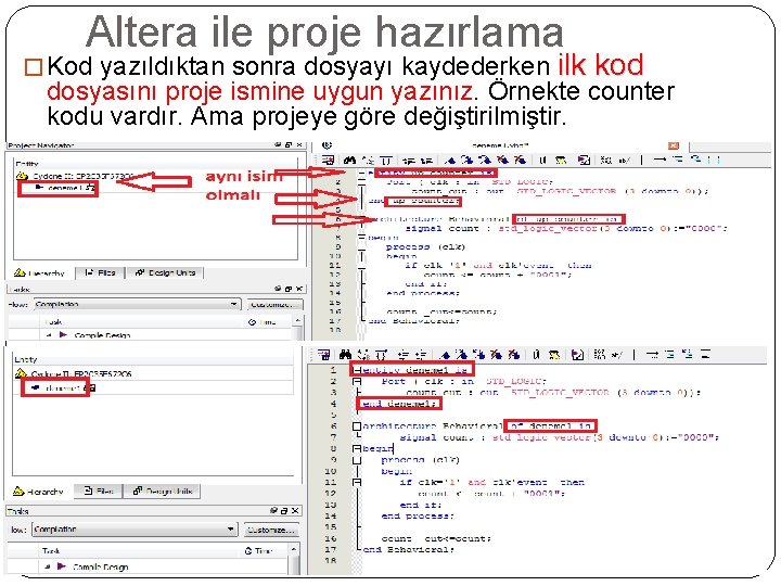 Altera ile proje hazırlama � Kod yazıldıktan sonra dosyayı kaydederken ilk kod dosyasını proje