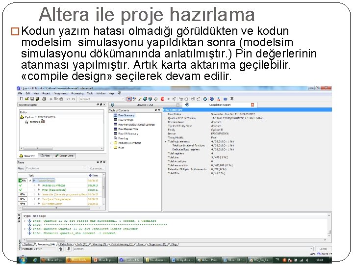 Altera ile proje hazırlama � Kodun yazım hatası olmadığı görüldükten ve kodun modelsim simulasyonu