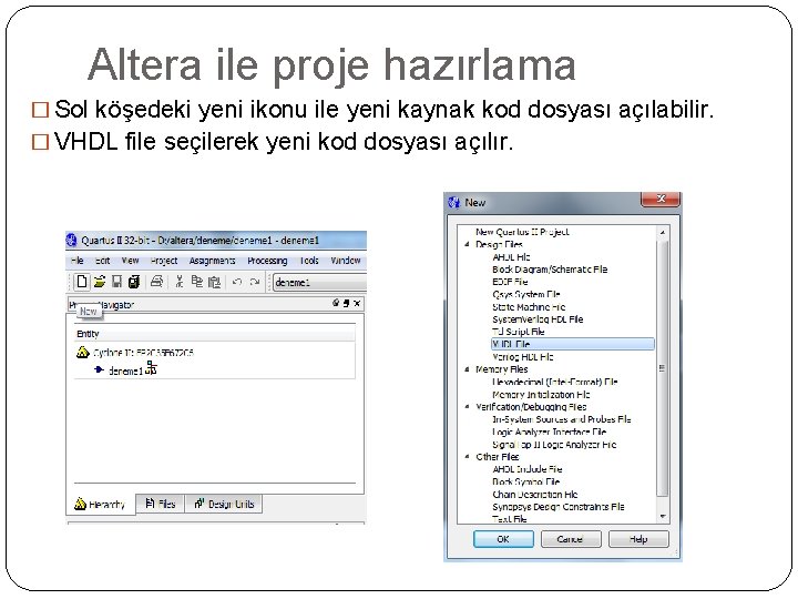 Altera ile proje hazırlama � Sol köşedeki yeni ikonu ile yeni kaynak kod dosyası