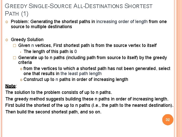 GREEDY SINGLE-SOURCE ALL-DESTINATIONS SHORTEST PATH (1) Problem: Generating the shortest paths in increasing order