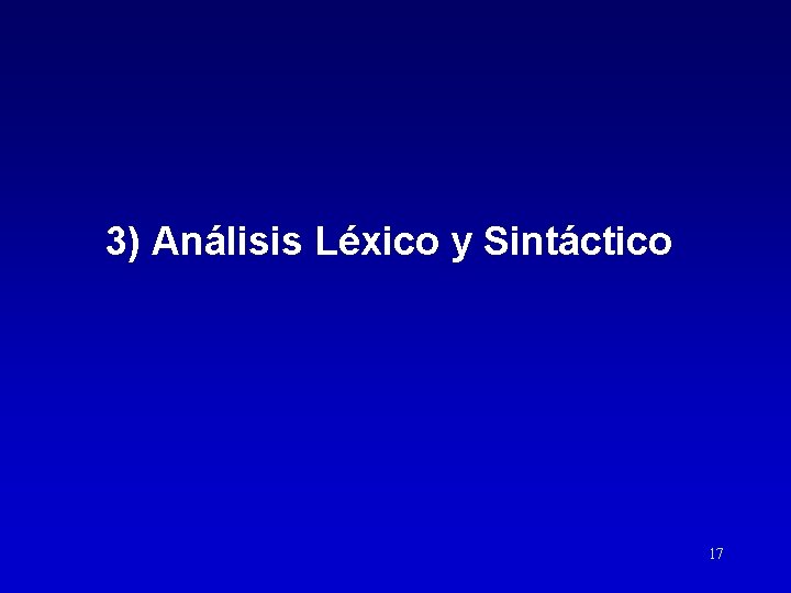 3) Análisis Léxico y Sintáctico 17 