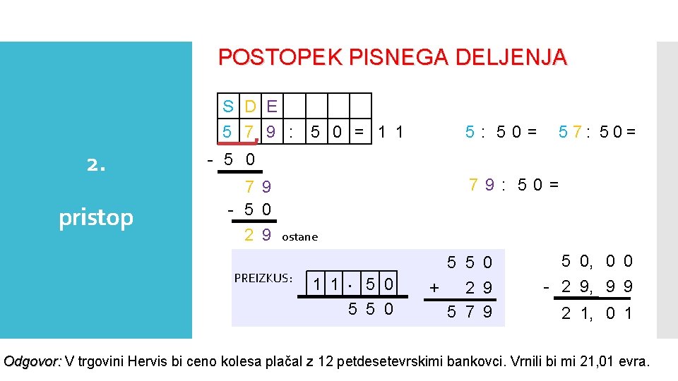 POSTOPEK PISNEGA DELJENJA S D E 5 7 9 : 2. pristop 5 0