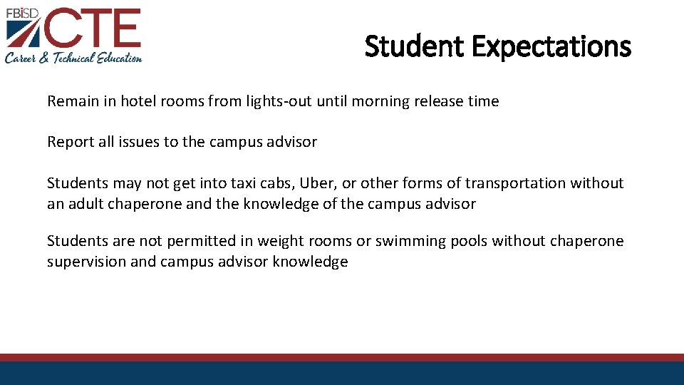 Student Expectations Remain in hotel rooms from lights-out until morning release time Report all
