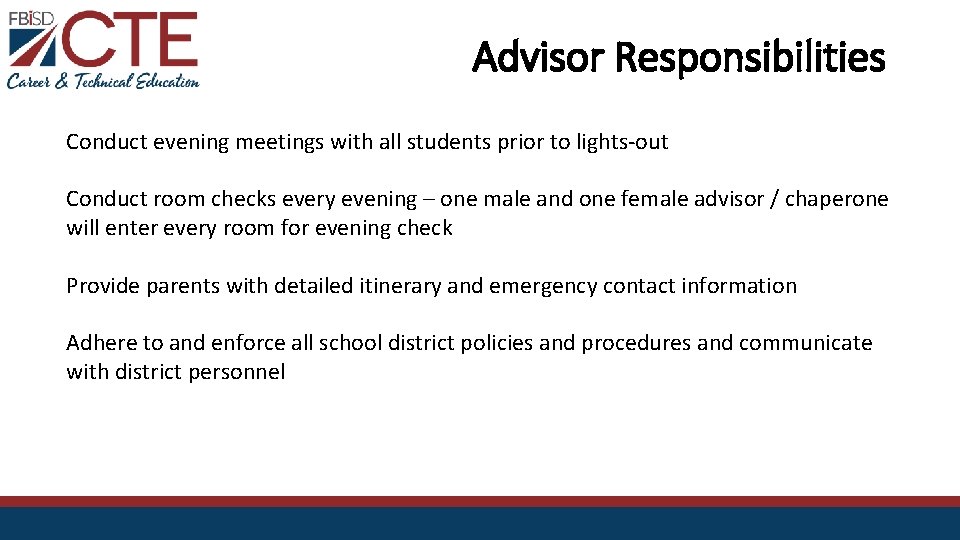Advisor Responsibilities Conduct evening meetings with all students prior to lights-out Conduct room checks