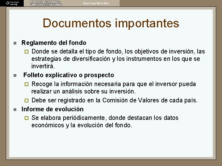 Documentos importantes n n n Reglamento del fondo ¨ Donde se detalla el tipo